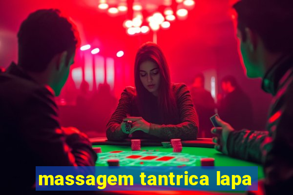 massagem tantrica lapa